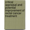 Critical appraisal and potential improvement of rectal cancer treatment by R. Bakx