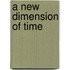 A new dimension of time