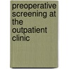 Preoperative screening at the outpatient clinic door P.G. Noordzij