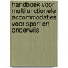 Handboek voor Multifunctionele Accommodaties voor Sport en Onderwijs by Unknown