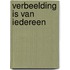 Verbeelding is van iedereen