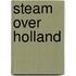 Steam over Holland