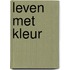 Leven met kleur