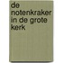 De Notenkraker in de Grote Kerk