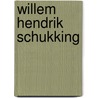 Willem Hendrik Schukking door W.L.M. Adriaansen