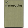 No Mannequins door A.W.M. Vlemmix