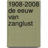 1908-2008 De eeuw van Zanglust by Unknown