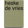 Heske de Vries by R. Fuchs