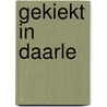 Gekiekt in Daarle by J.H. Kleinjan