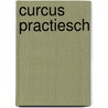 Curcus practiesch by J.E. Draaijer