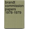 Brandt commission papers 1978-1979 door Onbekend