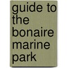 Guide to the bonaire marine park door Jan Hof