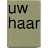 Uw haar