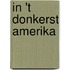 In 't donkerst amerika