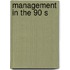 Management in the 90 s