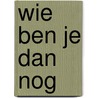 Wie ben je dan nog door Molendyk