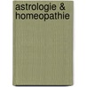 Astrologie & homeopathie door Esser