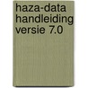 Haza-data handleiding versie 7.0 by Diebrink