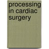 Processing in cardiac surgery door Pronk