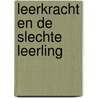 Leerkracht en de slechte leerling by Piet Bakker