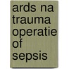 Ards na trauma operatie of sepsis door Varin