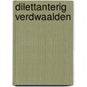 Dilettanterig verdwaalden door Johan Anthierens