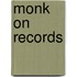 Monk on records