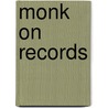 Monk on records door Byl