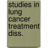 Studies in lung cancer treatment diss. door Piet Bakker