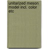 Unitarized meson model incl. color etc by Metzger
