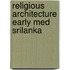 Religious architecture early med srilanka