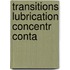 Transitions lubrication concentr conta