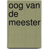 Oog van de meester door Kenichi Ohmae