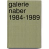 Galerie naber 1984-1989 door Onbekend