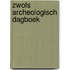 Zwols archeologisch dagboek