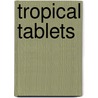 Tropical tablets by Bos