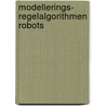 Modellerings- regelalgorithmen robots door Lucassen