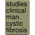Studies clinical man. cystic fibrosis