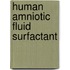 Human amniotic fluid surfactant