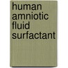 Human amniotic fluid surfactant door Gorree