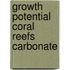 Growth potential coral reefs carbonate