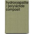 Hydroxyapatite / polylactide composit
