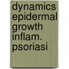 Dynamics epidermal growth inflam. psoriasi door Alwine de Jong