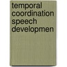 Temporal coordination speech developmen door Kuypers