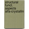 Structural funct. aspects alfa-crystallin door Merck