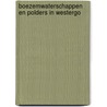Boezemwaterschappen en polders in westergo by Raad