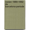Roeien 1989-1992 de barcelona-periode door Schrik