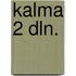 Kalma 2 dln.