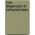 Role dispersion in refractoriness