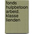 Fonds hulpbetoon arbeid. klasse lienden